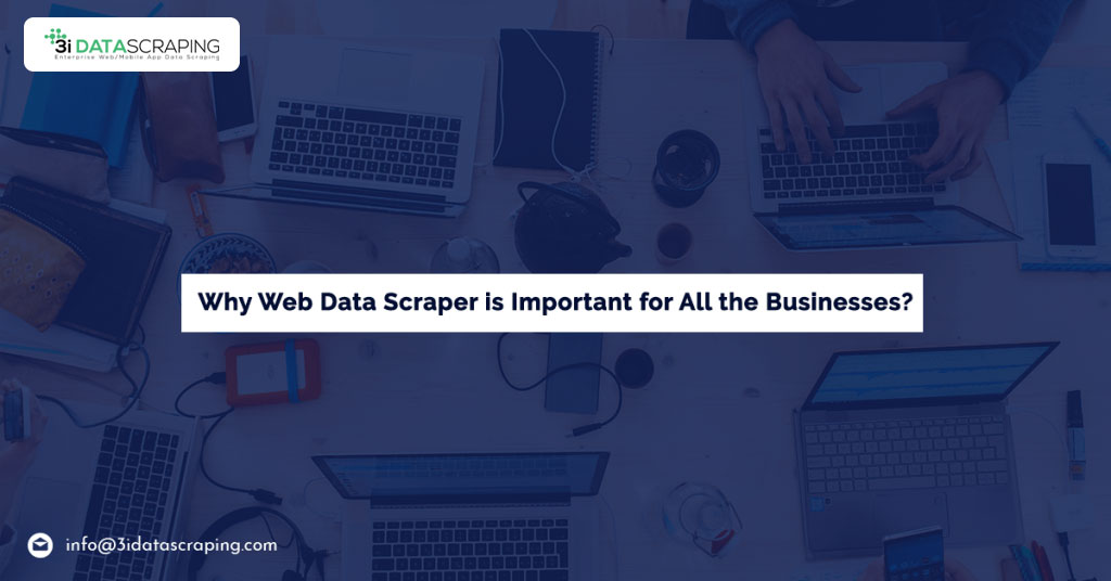 Why-Web-Data-Scraper-is-Important-for-All-the-Businesses