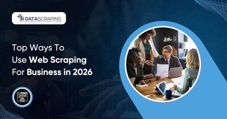 Top Ways to Use Web Scraping for Business in 2026