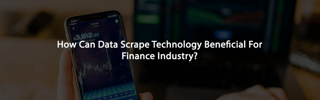 how can data scrape technology beneficial