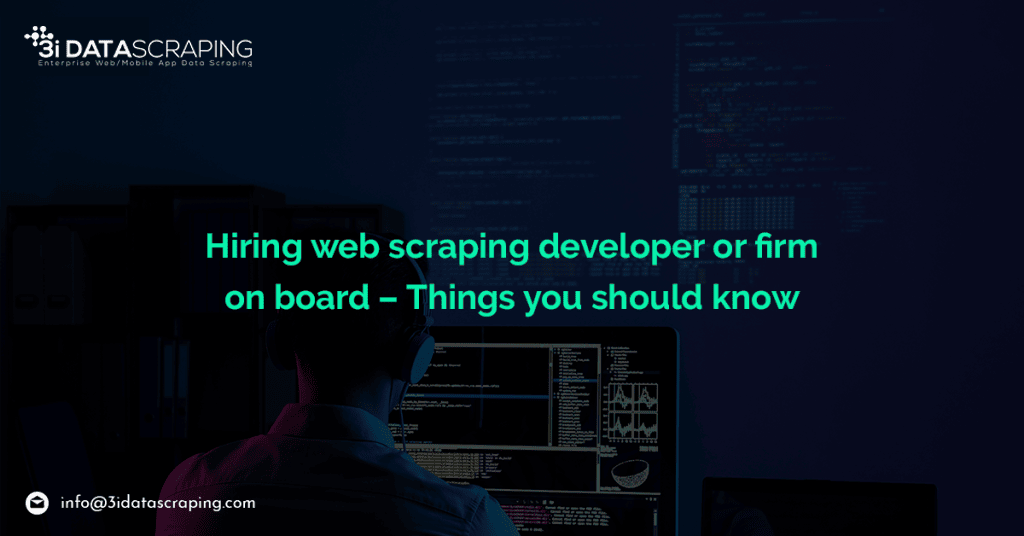 Hiring-Web-Scraping-Developer-Or-Firm-On-Board-Things-You-Should-Know