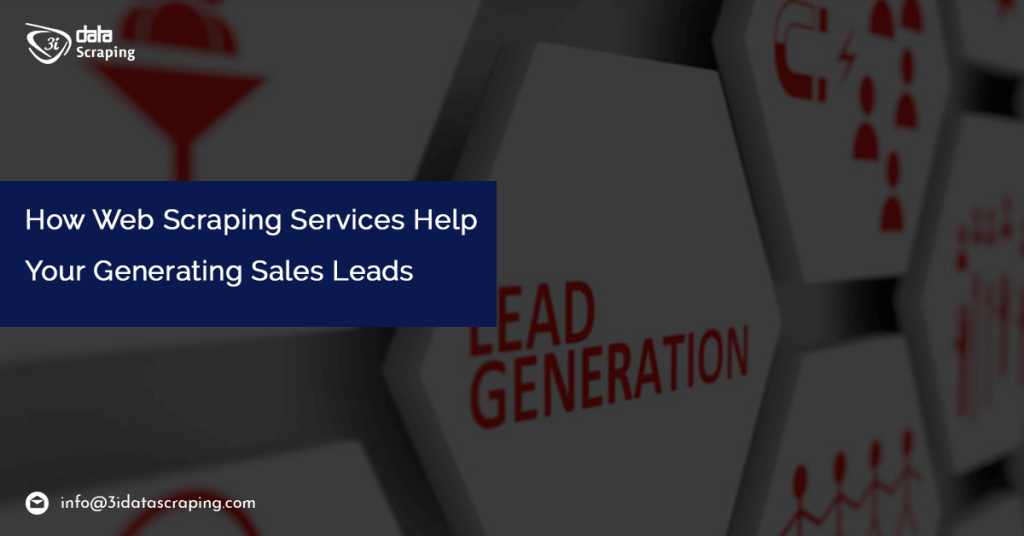 How Web Scraping Services Help Your Generating Sales Leads