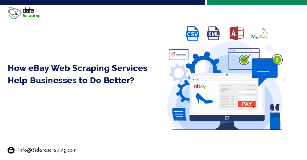 How EBay Web Scraping Services Help Businesses To Do Better