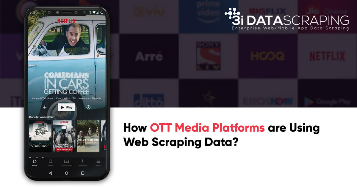 How OTT Media Platforms are Using Web Scraping Data?