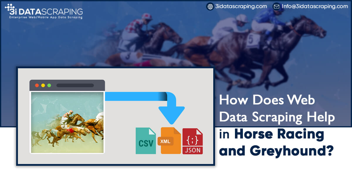 How Does Web Data Scraping Help in Horse Racing and Greyhound?