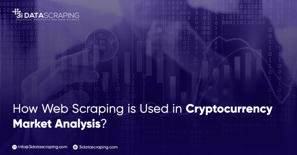 how web scraping is used in cryptocurrency market analysis