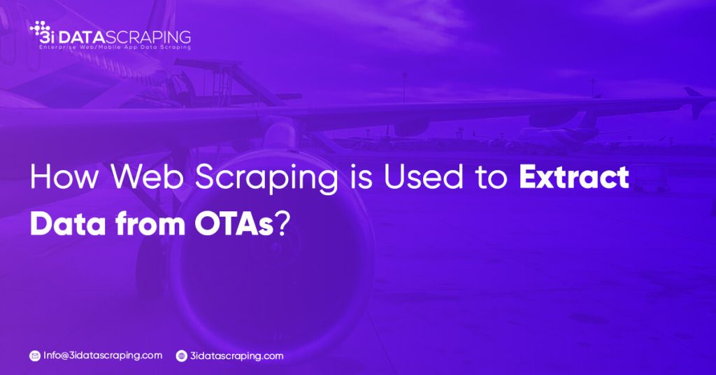 how web scraping is used to extract data from otas
