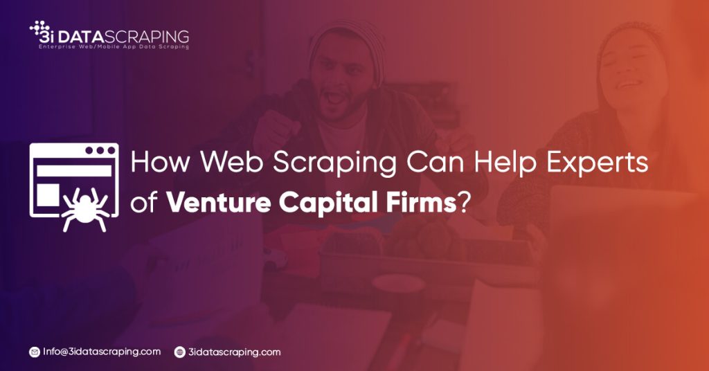 How Can Web Scraping Help Analysts In Venture Capital Firms
