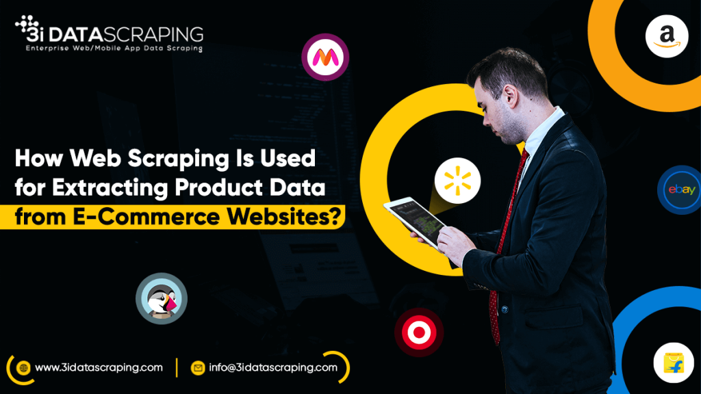 How-Web-Scraping-Is-Used-for-Extracting-Product-Data-from-E-Commerce-Websites