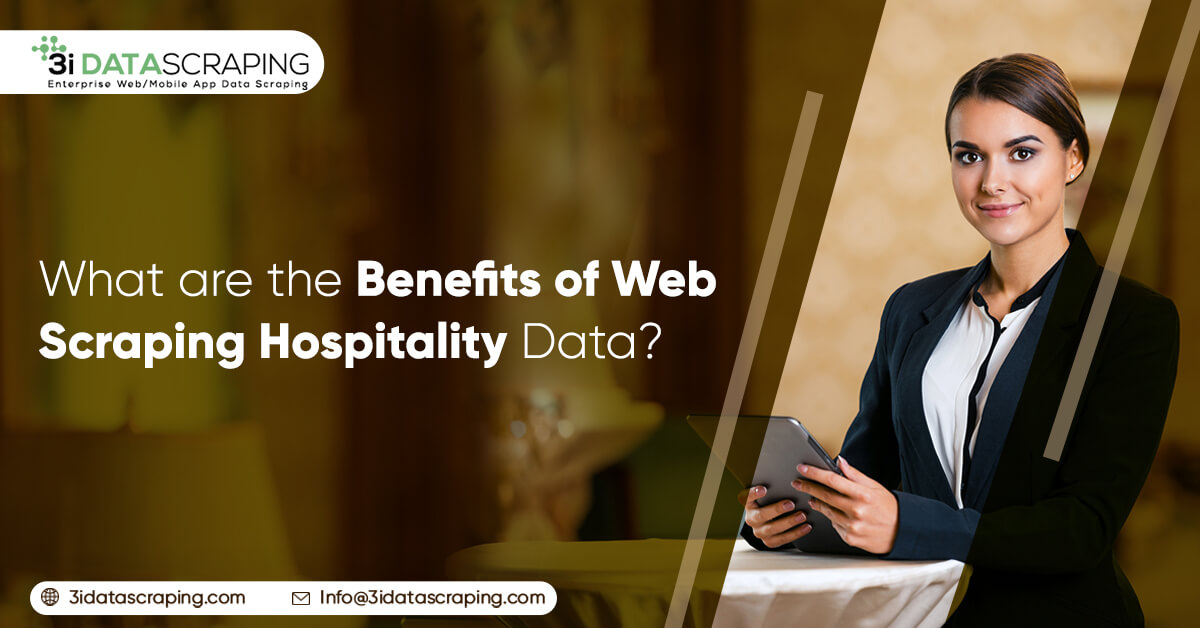 What-are-the-Benefits-of-Web-Scraping-Hospitality-Data