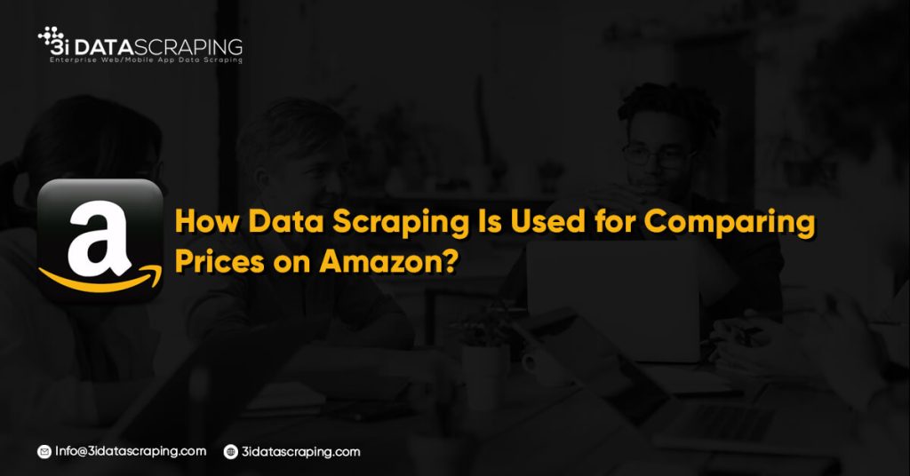 how-data-scraping-is-used-for-comparing-prices-on-amazon