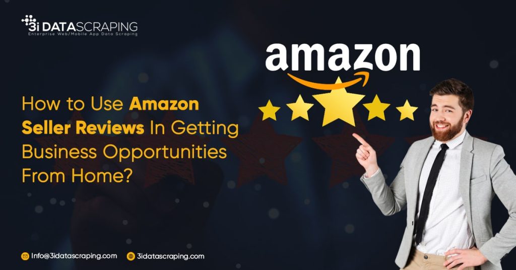 how-to-use-amazon-seller-reviews-in-getting-business-opportunities-from-home