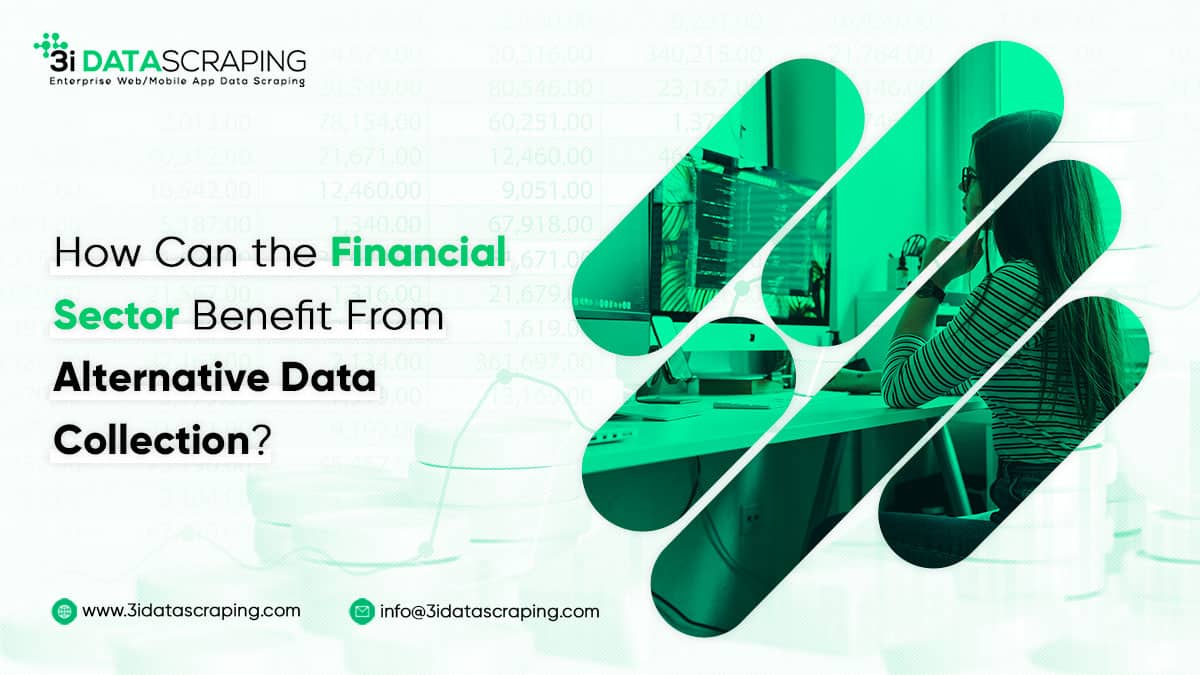 How Can The Financial Sector Benefit From Alternative Data Collection