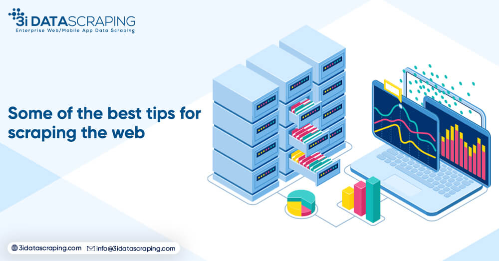 Some Of The Best Tips For Scraping The Web