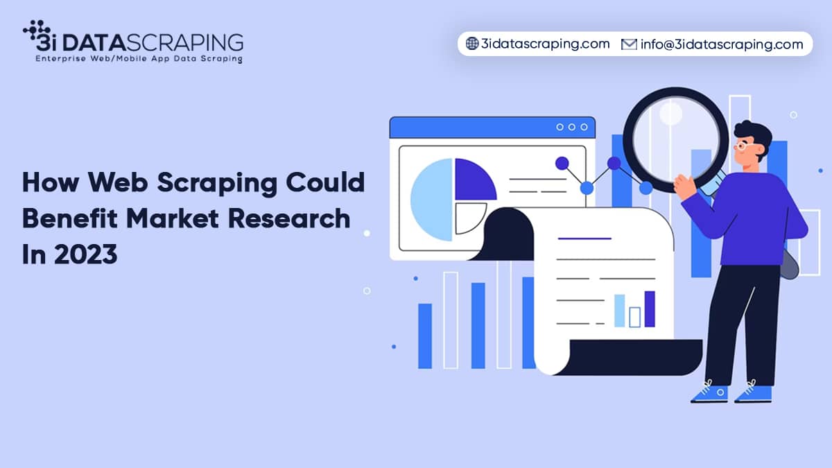 How Web Scraping Could Benefit Market In 2023