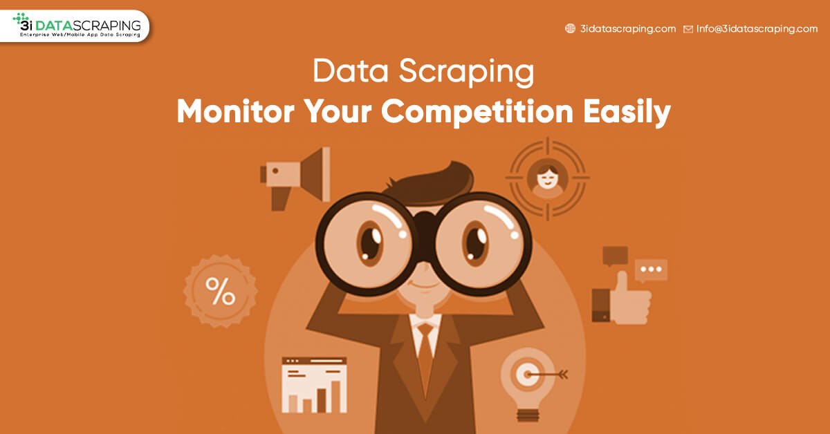 Data Scraping Monitor Your Competition Easily