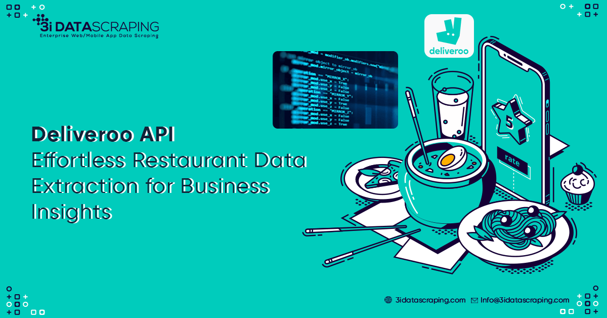 Deliveroo API and Restaurant Data Extraction