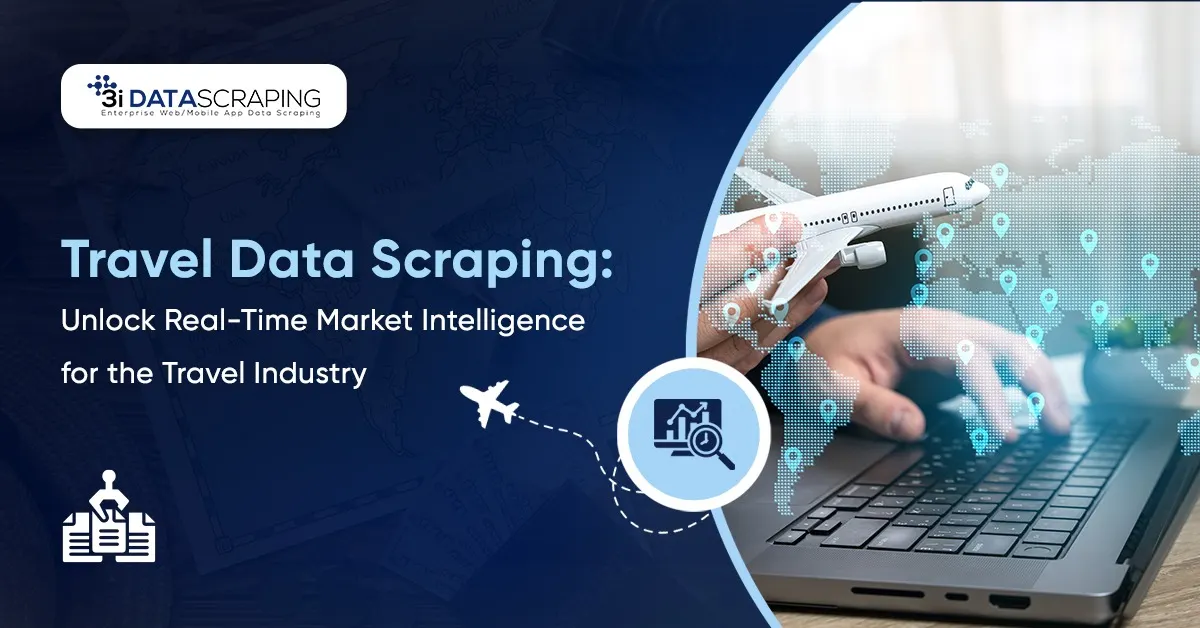 Travel Data Scraping Services for Hotels, Airlines & OTAs