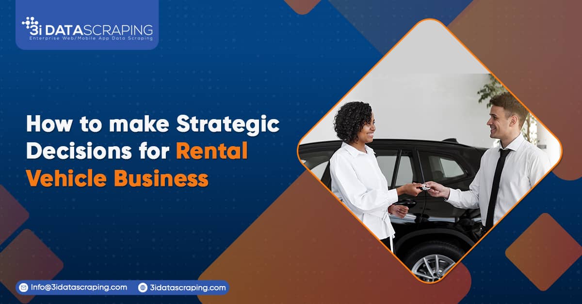 How to Make Strategic Decisions for Rental Vehicle Business
