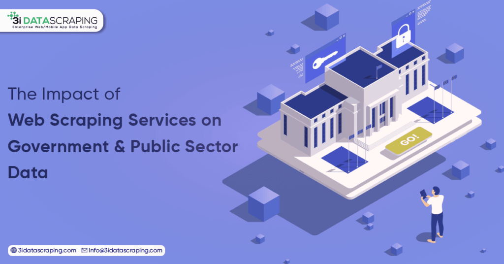 The Impact of Web Scraping Services on Government and Public Sector Data