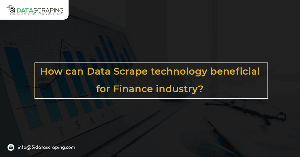 How-can-Data-Scrape-technology-beneficial-for-Finance-industry
