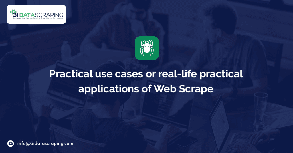Practical-Use-Cases-Or-Real-Life-Practical-Applications-Of-Web-Scraper