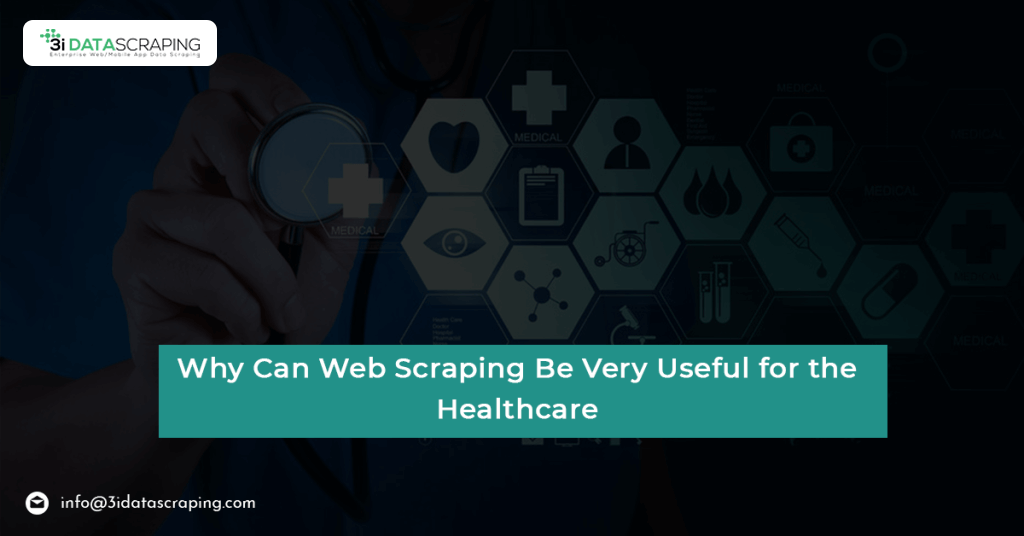Why-Can-Web-Scraping-Be-Very-Useful-for-the-Healthcare