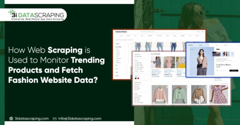 How Web Scraping is Used to Monitor Trending Products and Fetch Fashion Website Data