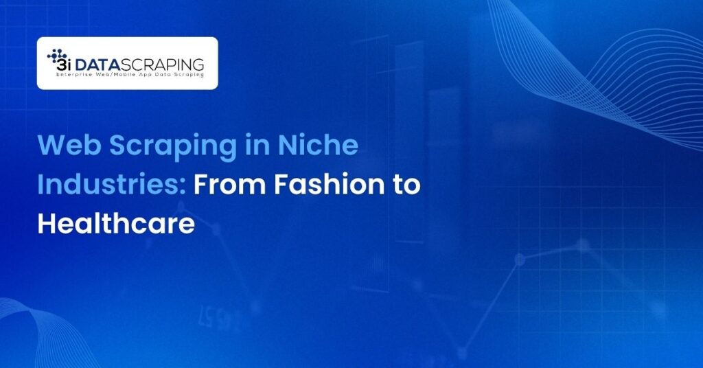 Web Scraping in Niche Industries