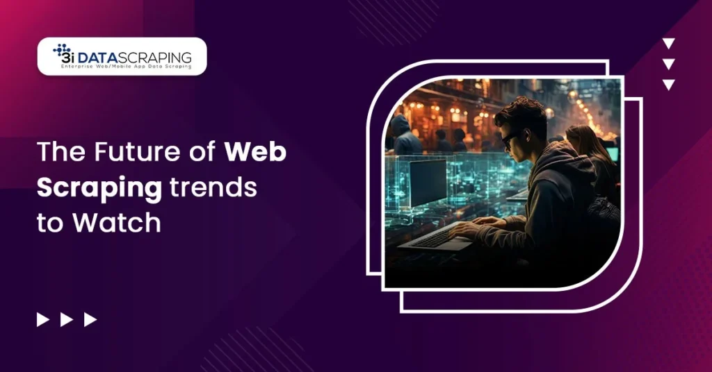 future-of-web-scraping-trends