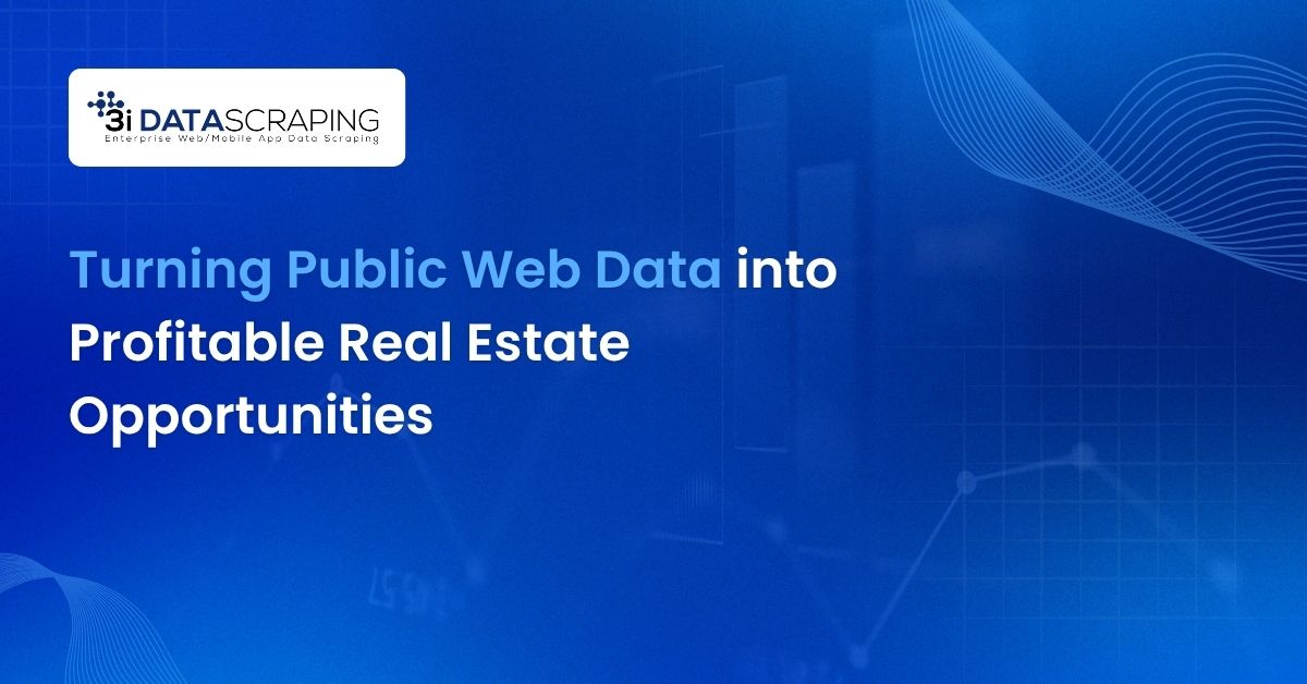 Public Web Data into Profitable Real Estate Opportunities