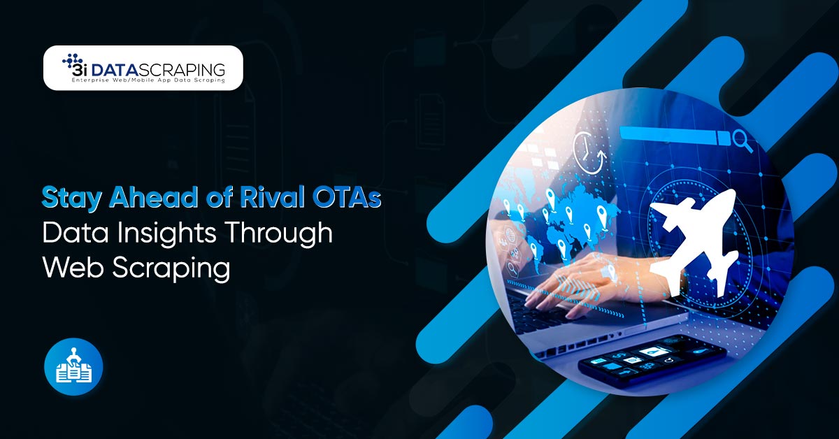 Stay-Ahead-of-Rival-OTAs-Data-Insights-Through-Web-Scraping
