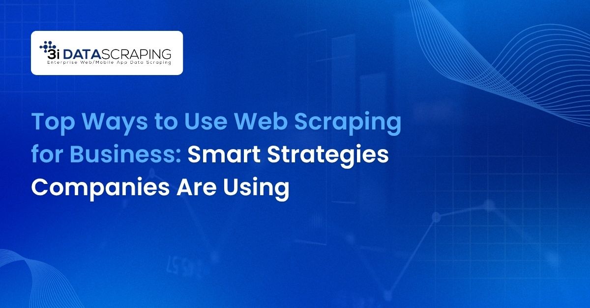 Use Web Scraping for Business