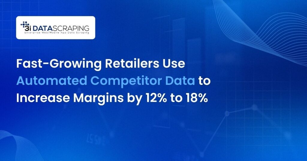 Fast-Growing Retailers Use Automated Competitor Data