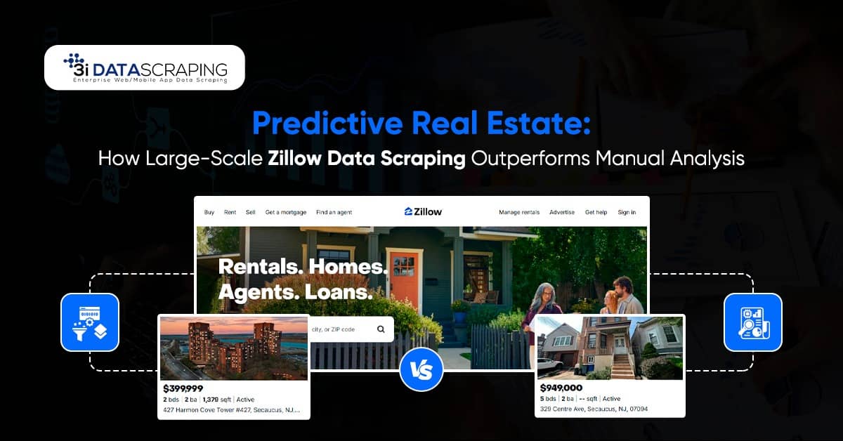 Predictive Real Estate: How Large-Scale Zillow Data Scraping Outperforms Manual Analysis?