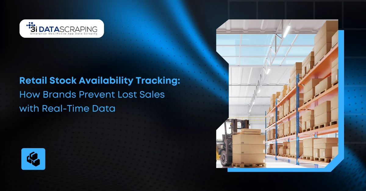 Retail Stock Availability Tracking: How Brands Prevent Lost Sales with Real-Time Data?