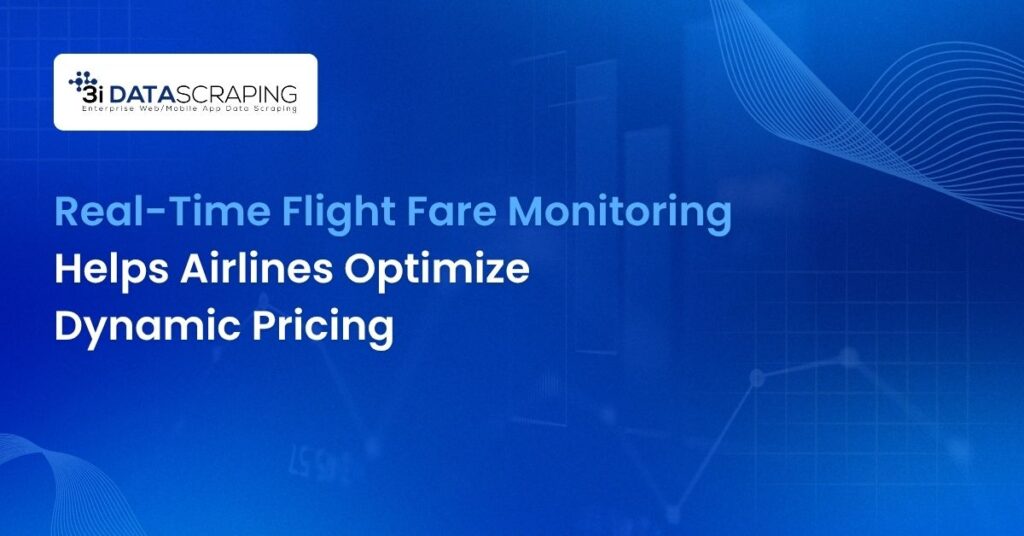 How Real-Time Flight Fare Monitoring Helps Airlines Optimize Dynamic Pricing