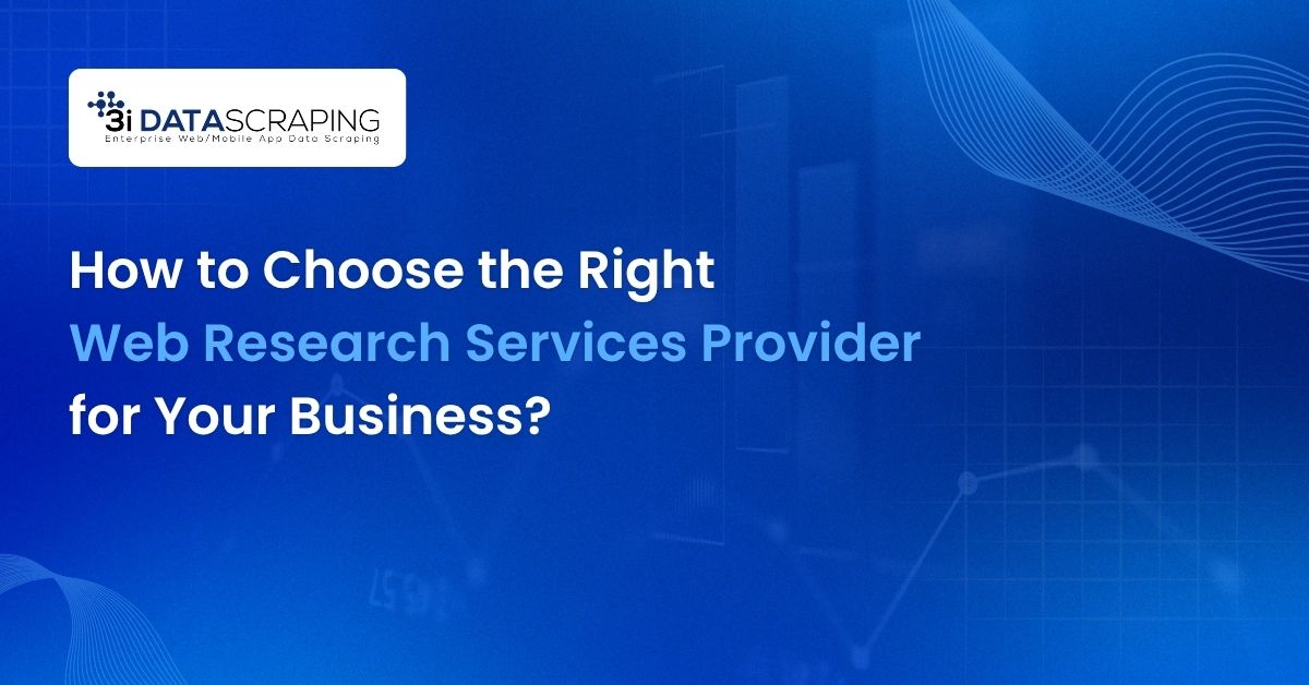 How to Choose the Right Web Research Services Provider for Your Business