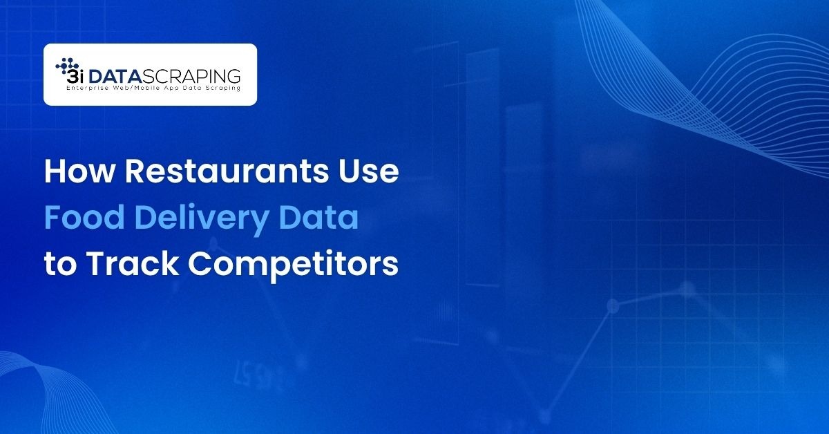 How Restaurants Use Food Delivery Data to Track Competitors